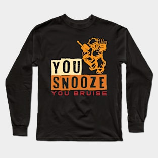 You Snooze You Bruise Paintball Long Sleeve T-Shirt